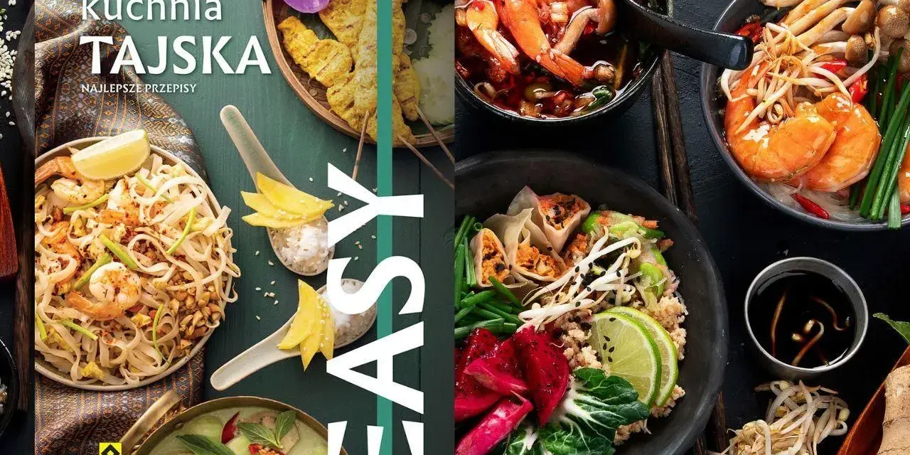 Książka "Kuchnia Tajska. Najlepsze przepisy" prezentuje apetyczne dania: Pad Thai z krewetkami, zielone curry, zupę Tom Yum i inne.