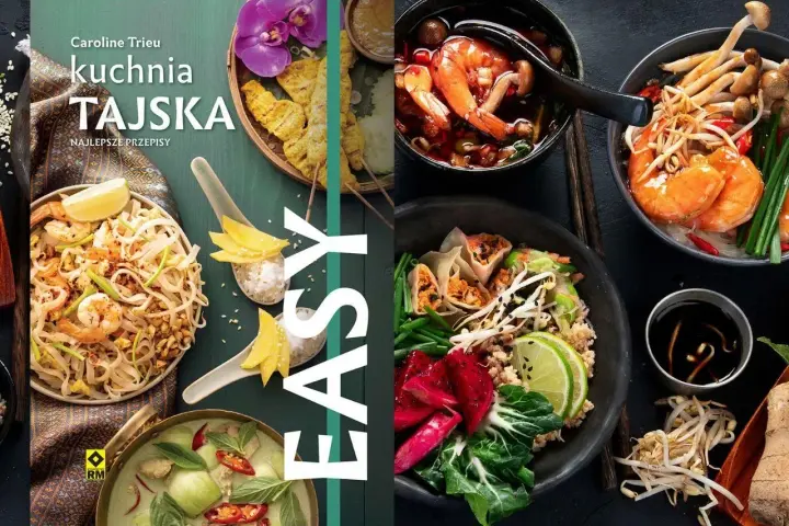 Książka "Kuchnia Tajska. Najlepsze przepisy" prezentuje apetyczne dania: Pad Thai z krewetkami, zielone curry, zupę Tom Yum i inne.
